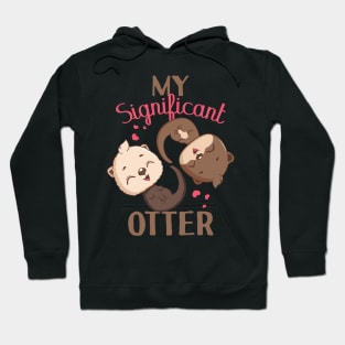 My significant otter pun design Hoodie